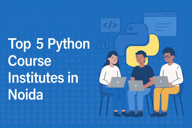 Top 5 Python Institute in Noida 