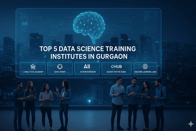 Top 5 Data Science Training Institutes in Gurgaon 