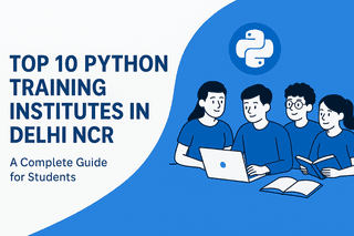 Top 10 Python Training Institutes in Delhi NCR